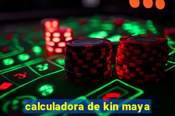 calculadora de kin maya